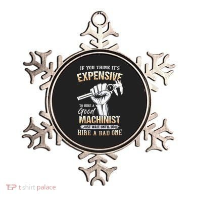 If You Think ItS Expensive To Hire A Good Machinist Ornament
