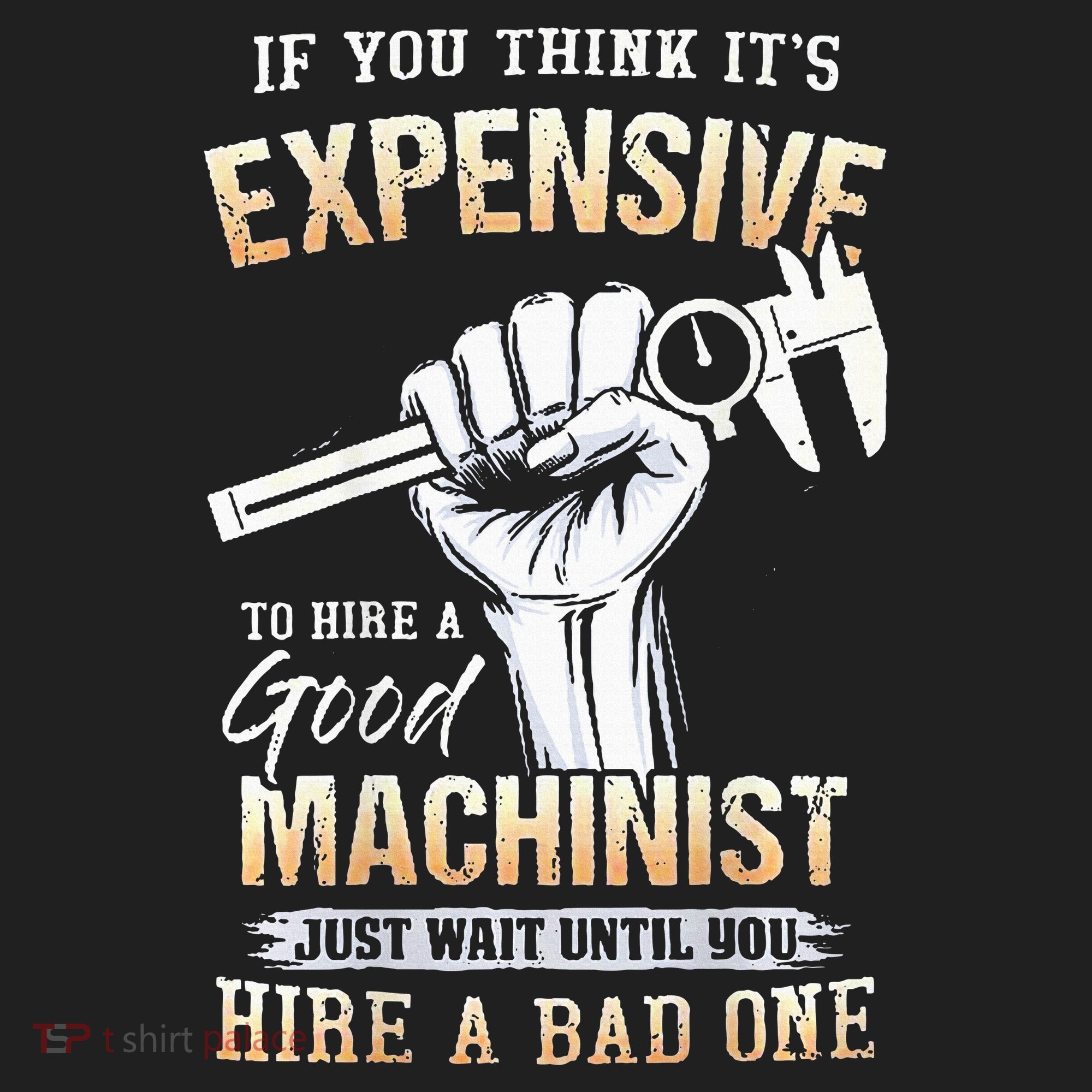 If You Think ItS Expensive To Hire A Good Machinist Hat