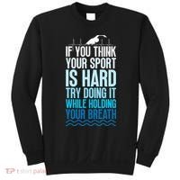 If You Think Your Sport Is Hard Try Doing It Holding Breath Sweatshirt thumb 0