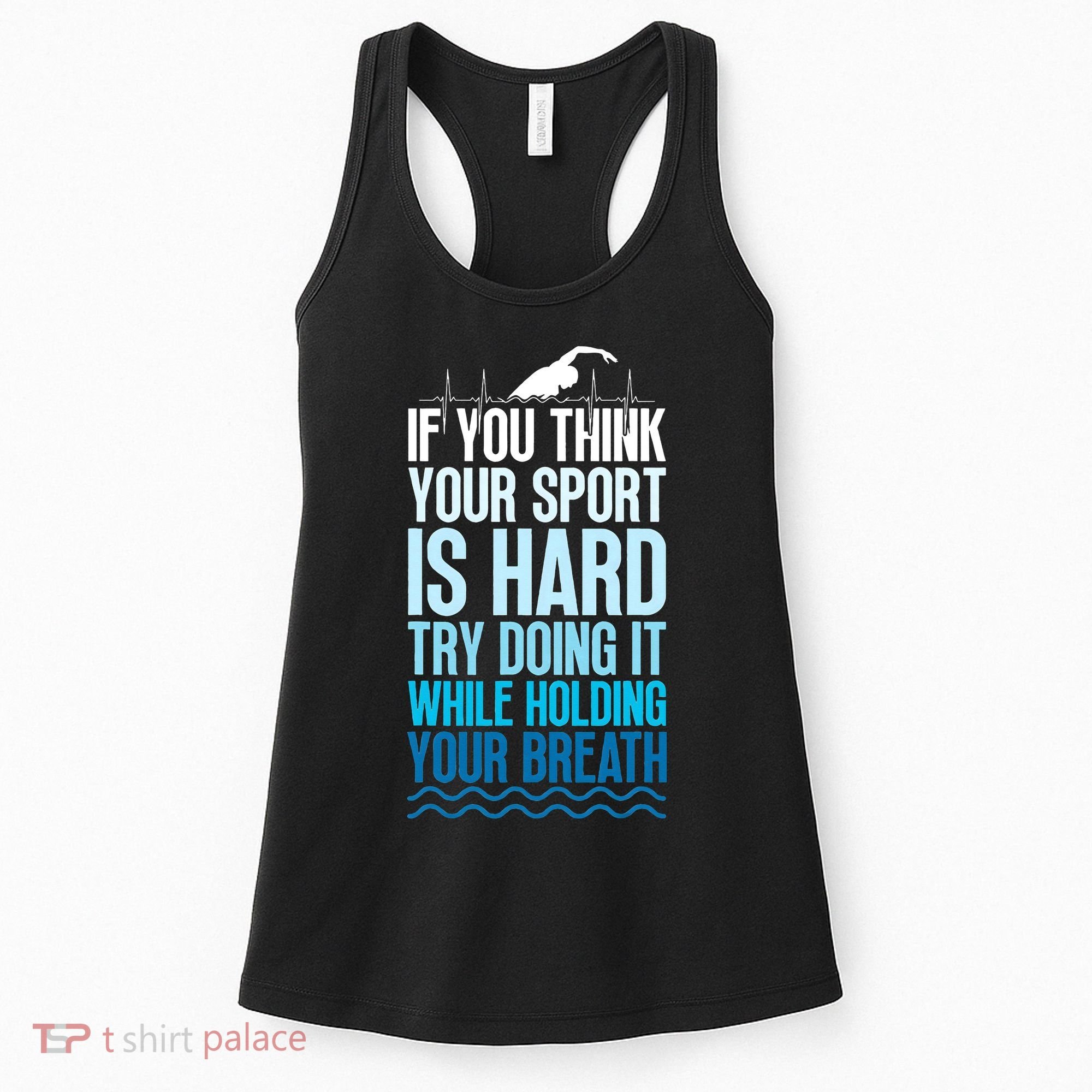 If You Think Your Sport Is Hard Try Doing It Holding Breath Women's Tank Top