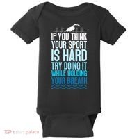 If You Think Your Sport Is Hard Try Doing It Holding Breath Baby Bodysuit thumb 0