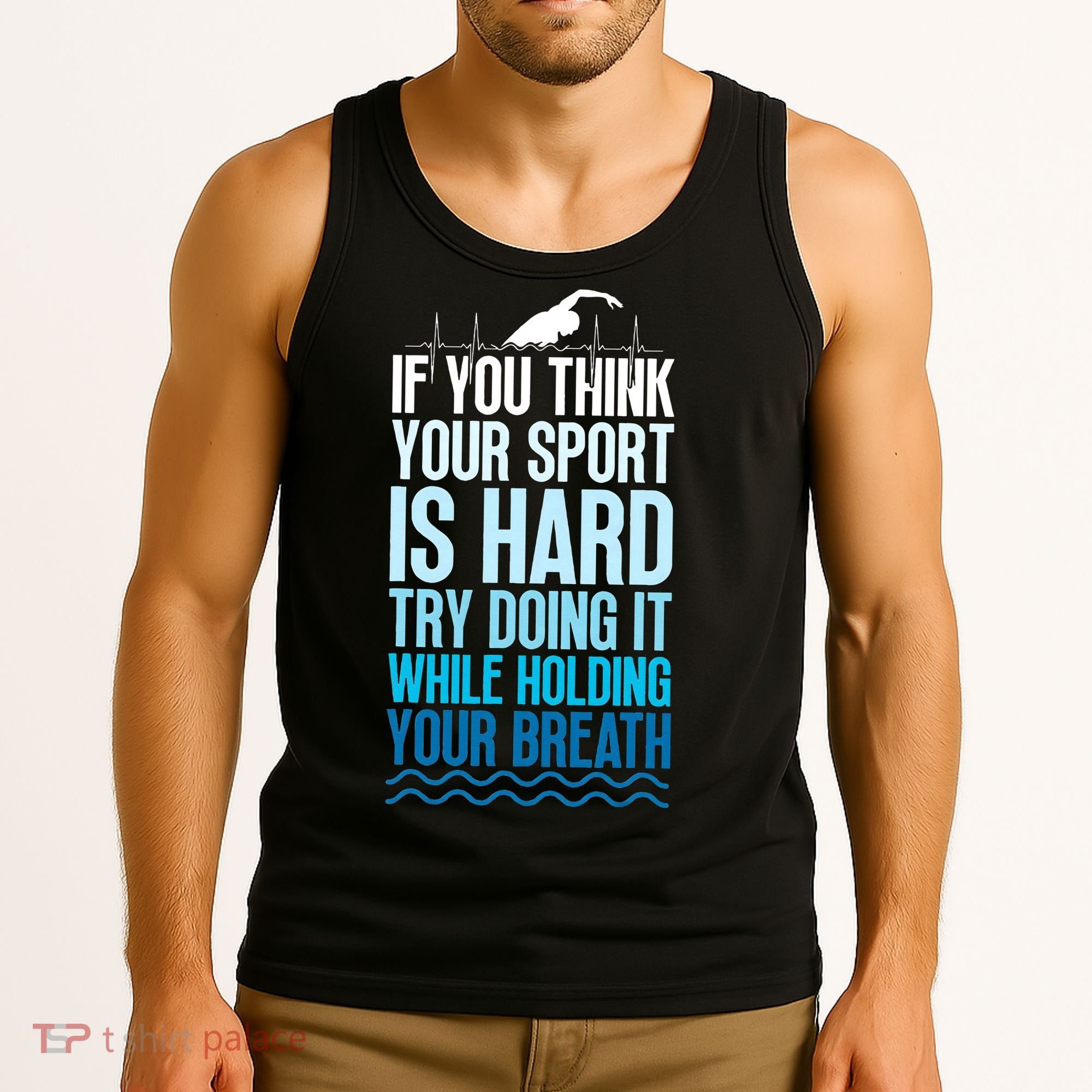 If You Think Your Sport Is Hard Try Doing It Holding Breath Tank Top