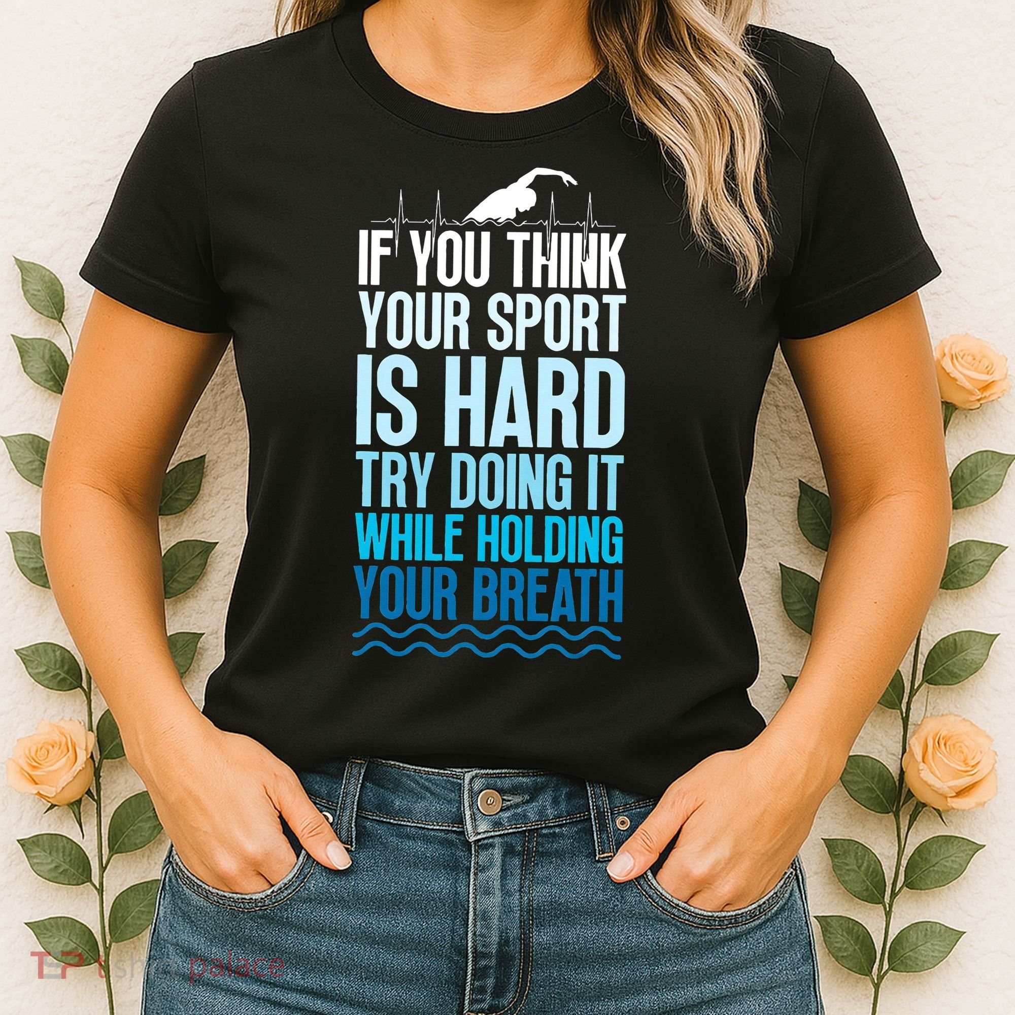 If You Think Your Sport Is Hard Try Doing It Holding Breath Women's T-Shirt