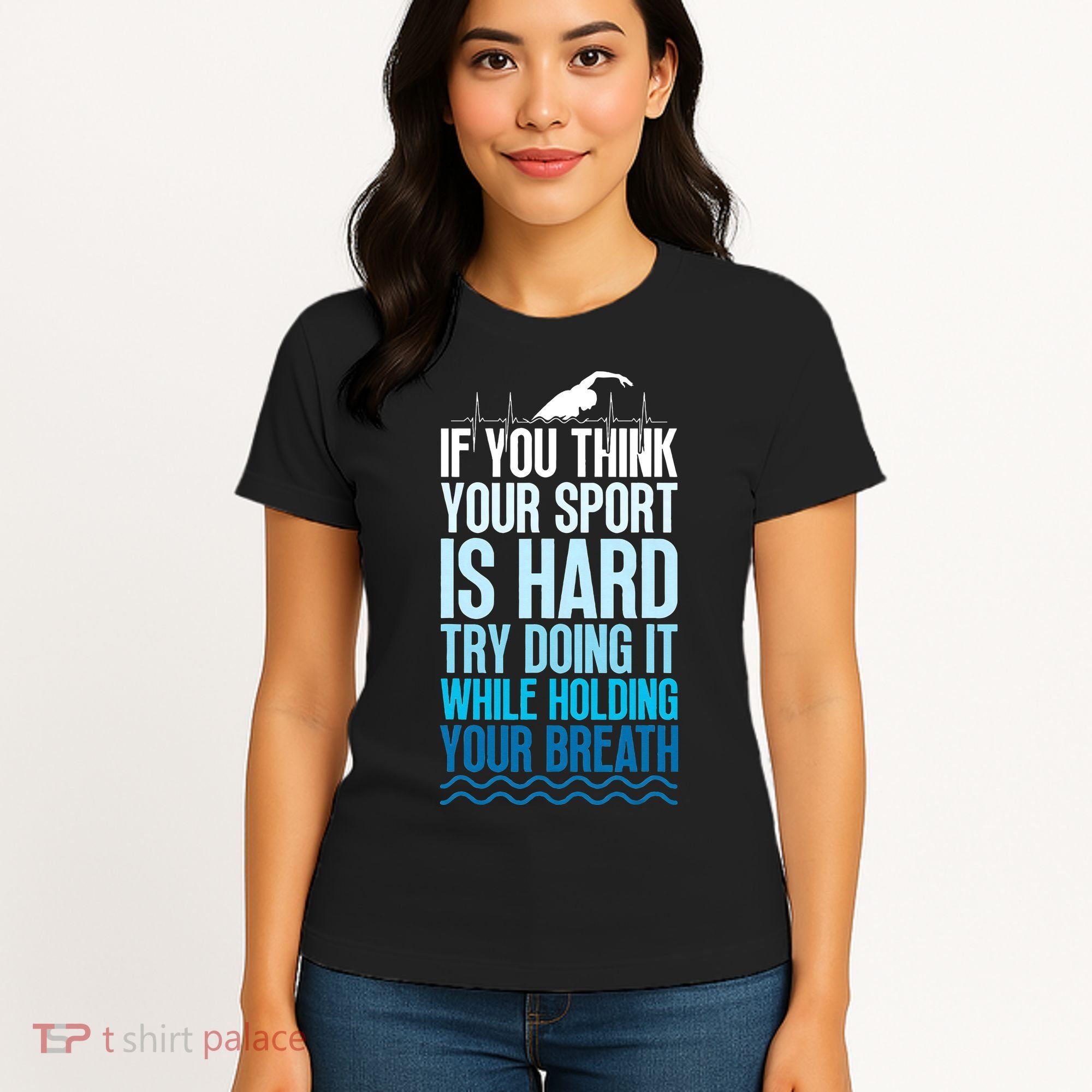 If You Think Your Sport Is Hard Try Doing It Holding Breath Women's T-Shirt