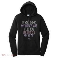 If You Think My Hands Are Full You Should See My Heart Sweat Women's Hoodie thumb 0