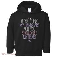 If You Think My Hands Are Full You Should See My Heart Sweat Toddler Hoodie thumb 0