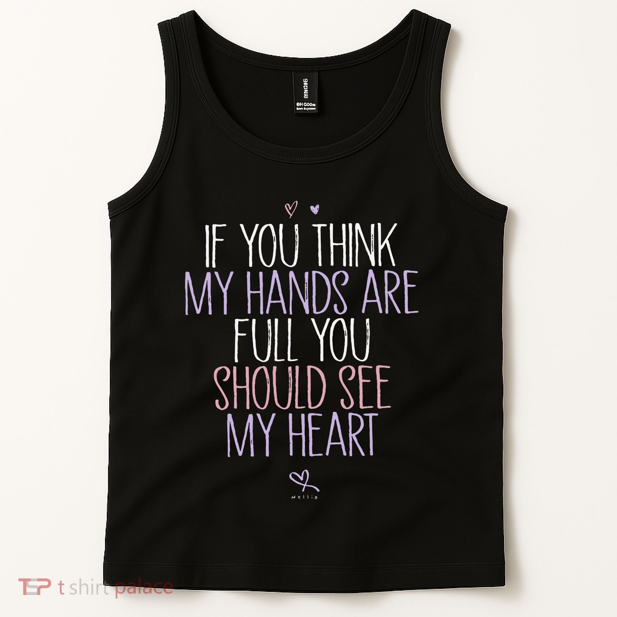 If You Think My Hands Are Full You Should See My Heart Sweat Tank Top