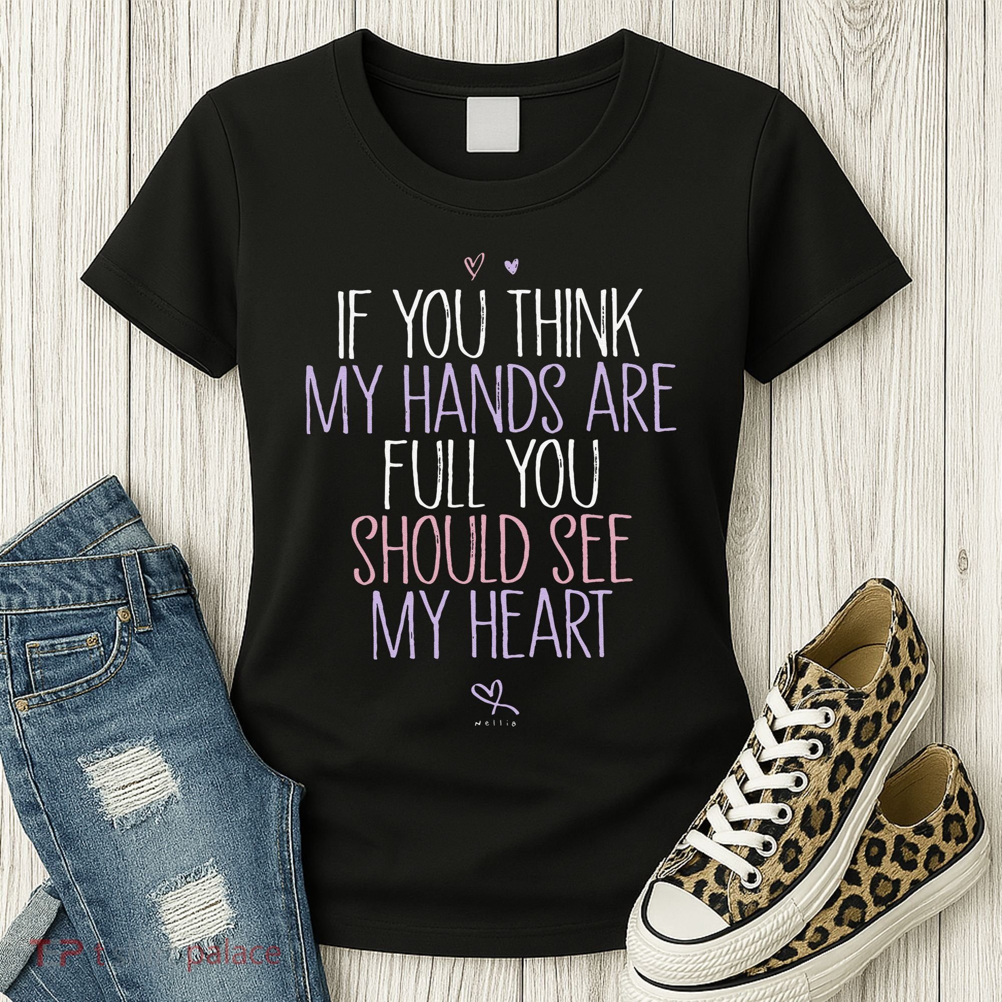 If You Think My Hands Are Full You Should See My Heart Sweat Women's T-Shirt