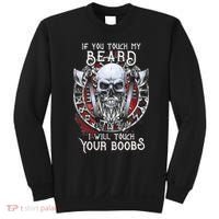 If You Touch My Beard I Will Touch Your Boobs Sweatshirt thumb 0