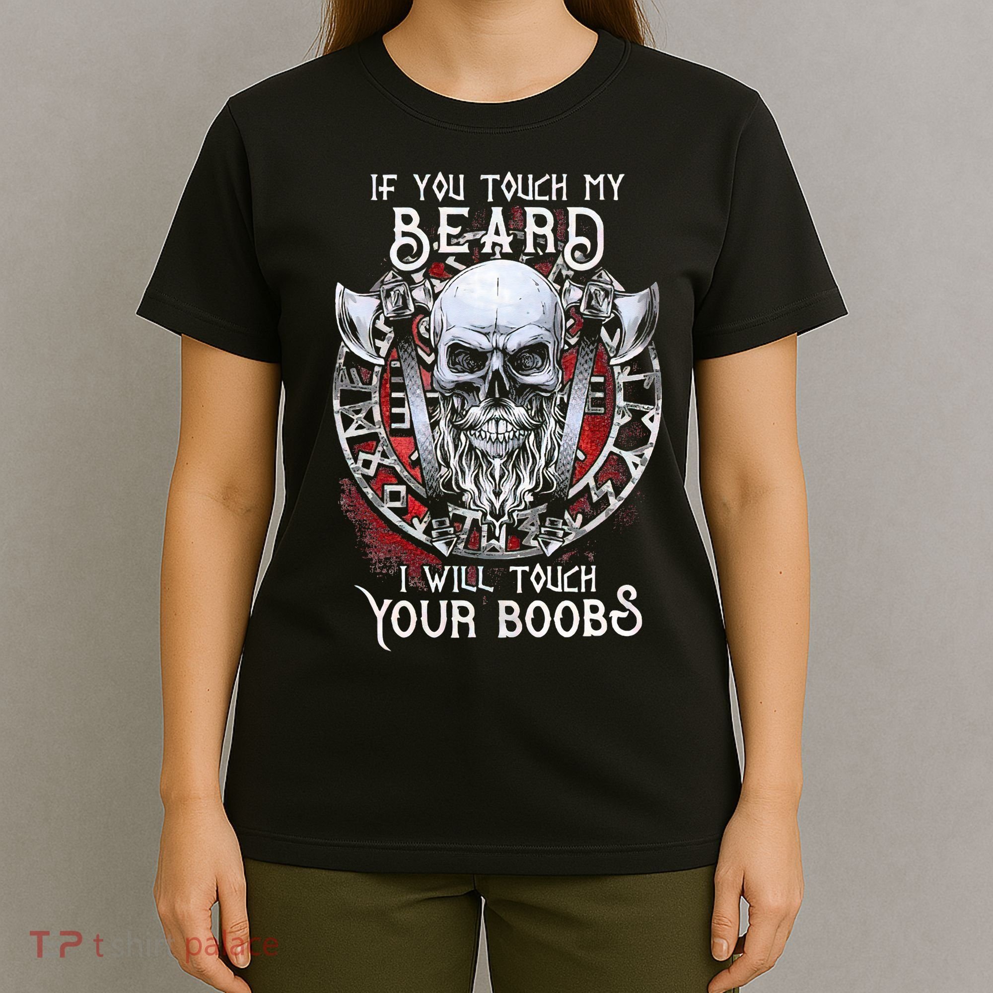 If You Touch My Beard I Will Touch Your Boobs T-Shirt