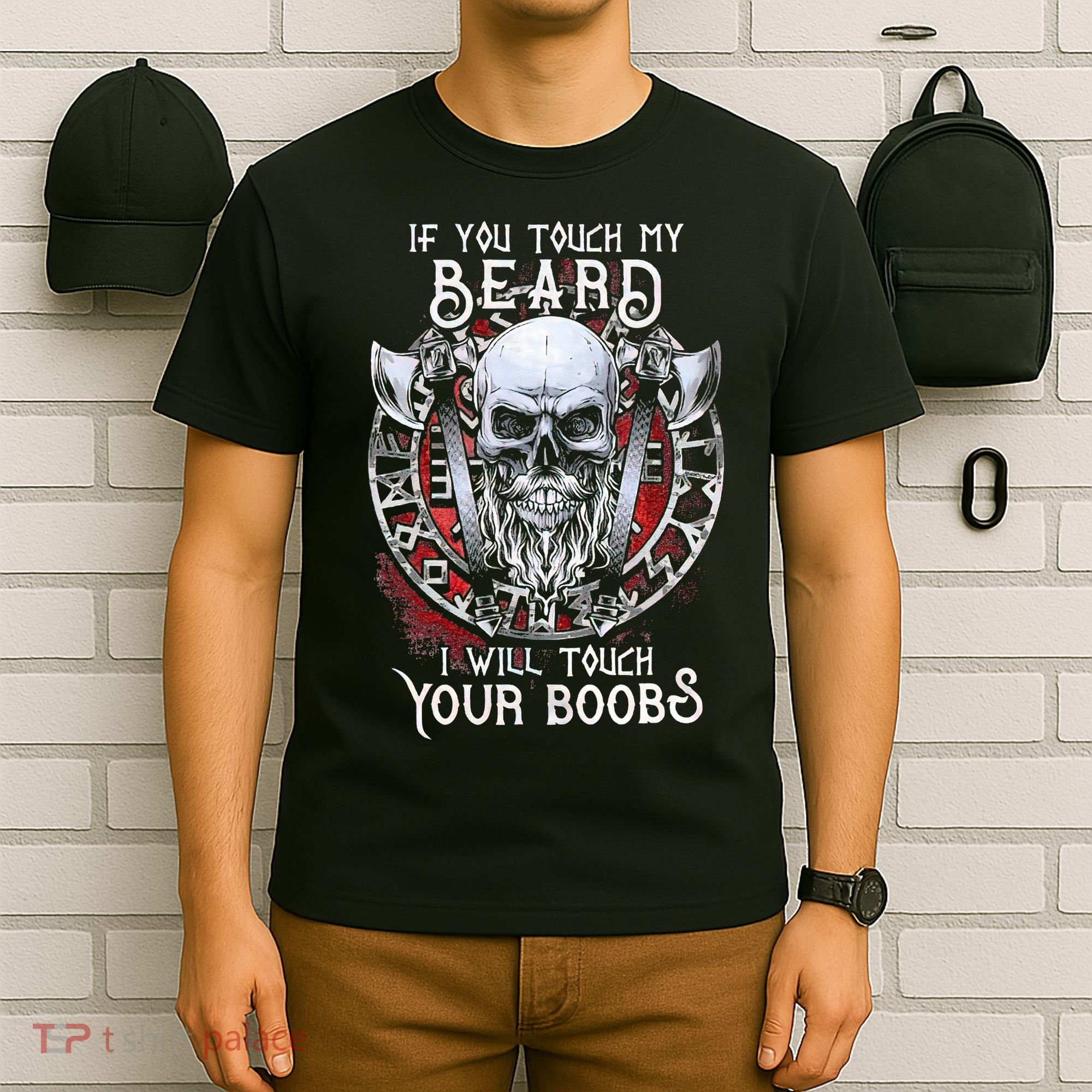 If You Touch My Beard I Will Touch Your Boobs T-Shirt
