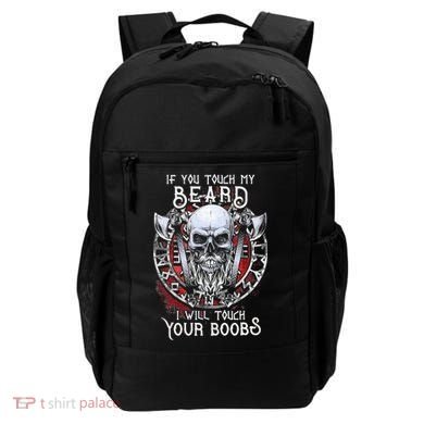 If You Touch My Beard I Will Touch Your Boobs Backpack