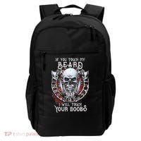 If You Touch My Beard I Will Touch Your Boobs Backpack thumb 0