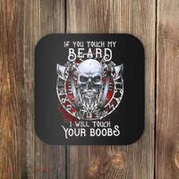 If You Touch My Beard I Will Touch Your Boobs Coaster thumb 0