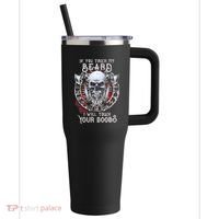 If You Touch My Beard I Will Touch Your Boobs 40oz Vacuum Insulated Stainless Steel Travel Tumbler thumb 0