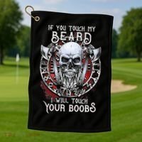 If You Touch My Beard I Will Touch Your Boobs Golf Towel thumb 1