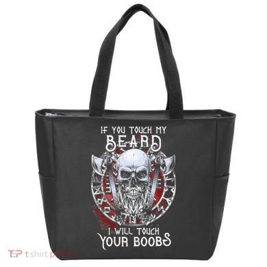 If You Touch My Beard I Will Touch Your Boobs Bag