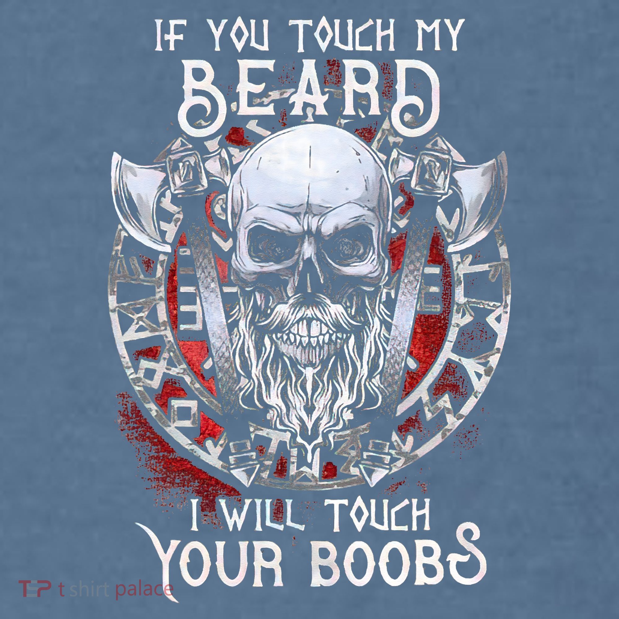 If You Touch My Beard I Will Touch Your Boobs Garment-Dyed Sweatshirt