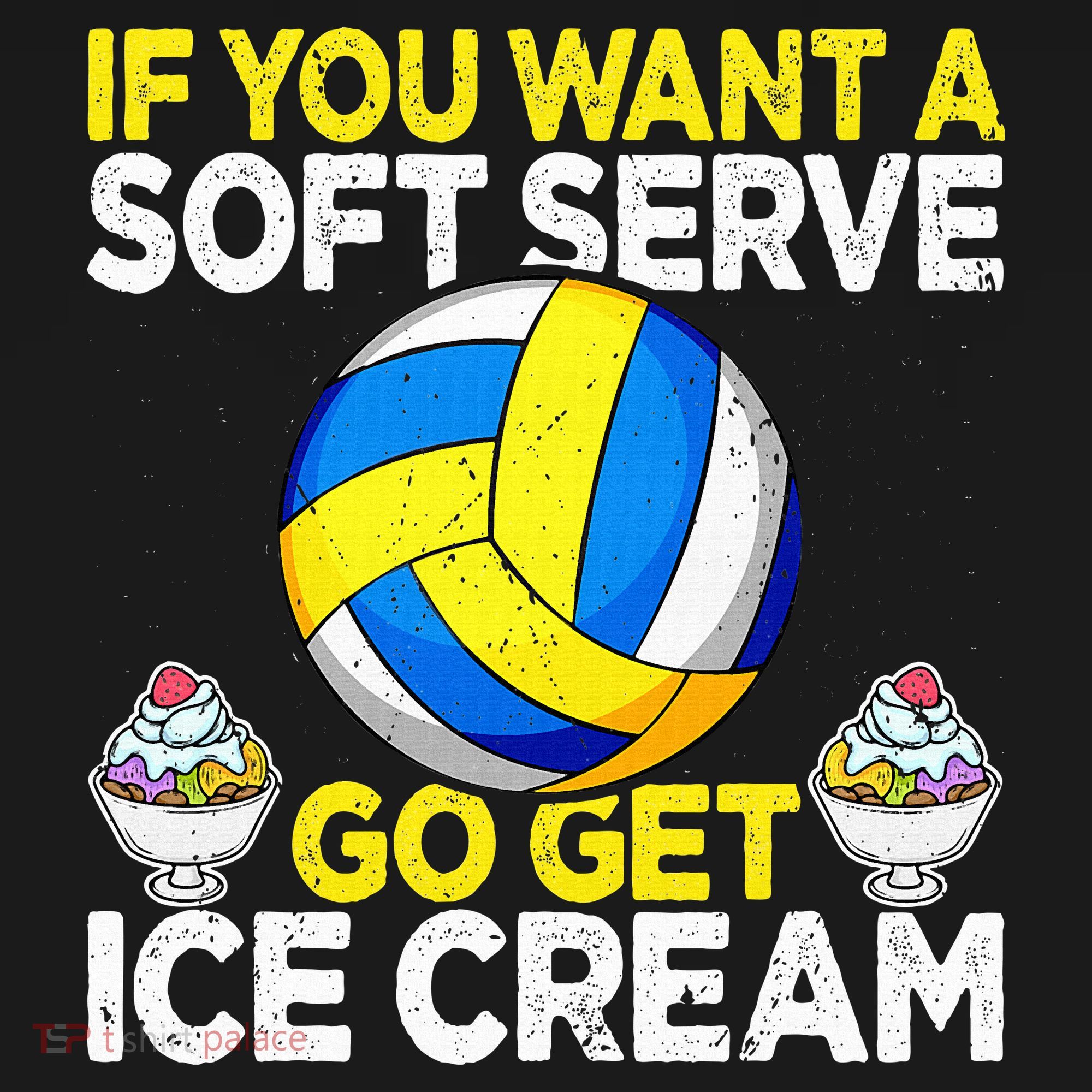 If You Want A Soft Serve Go Get Ice Cream Funny Volleyball  Women's Hoodie