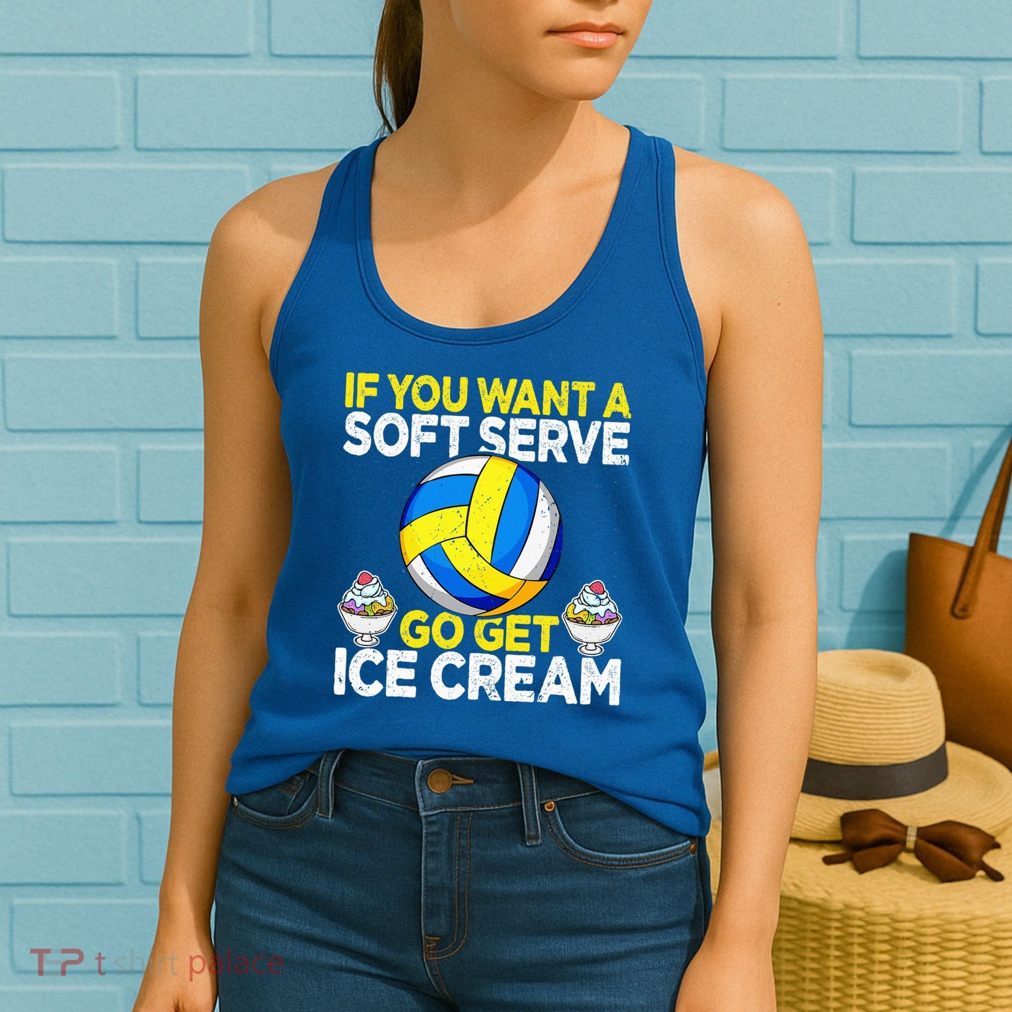 If You Want A Soft Serve Go Get Ice Cream Funny Volleyball  Women's Tank Top