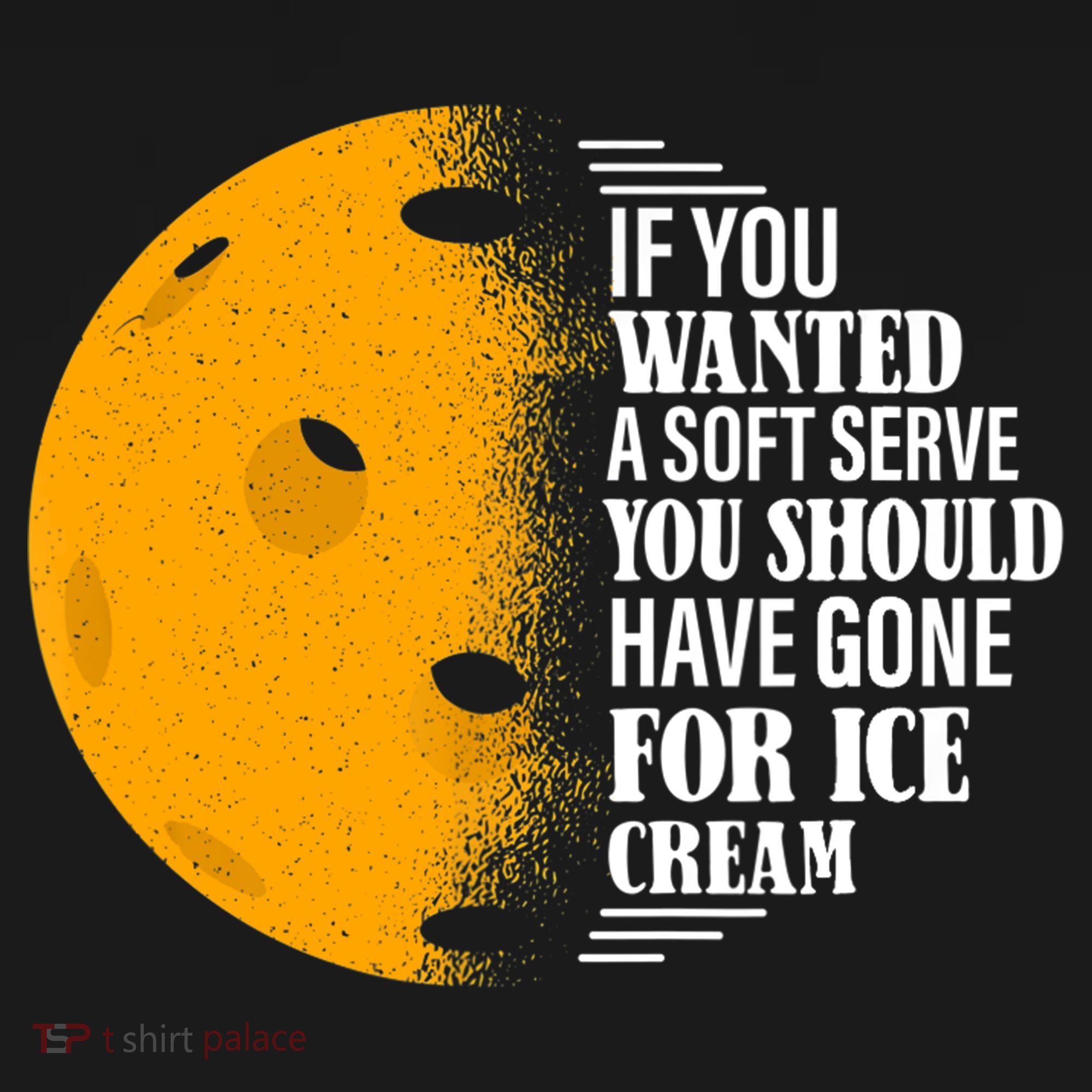 If You Wanted A Soft Serve Funny Pickleball TShirt Women's Hoodie