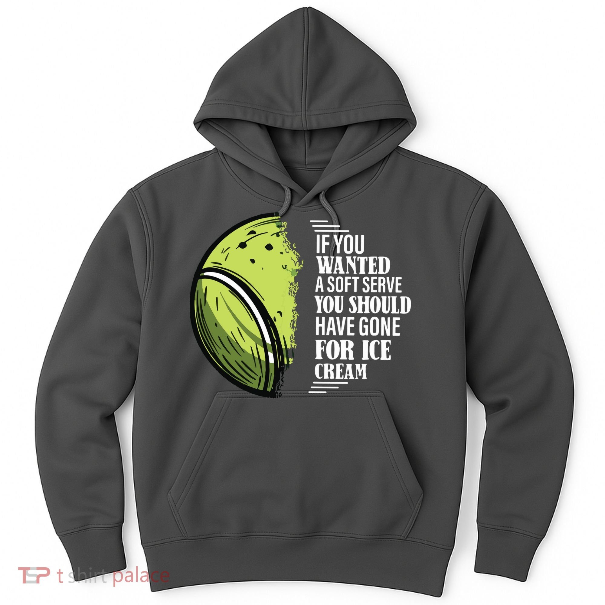 If You Wanted A Soft Serve Funny Tennis Player Hoodie