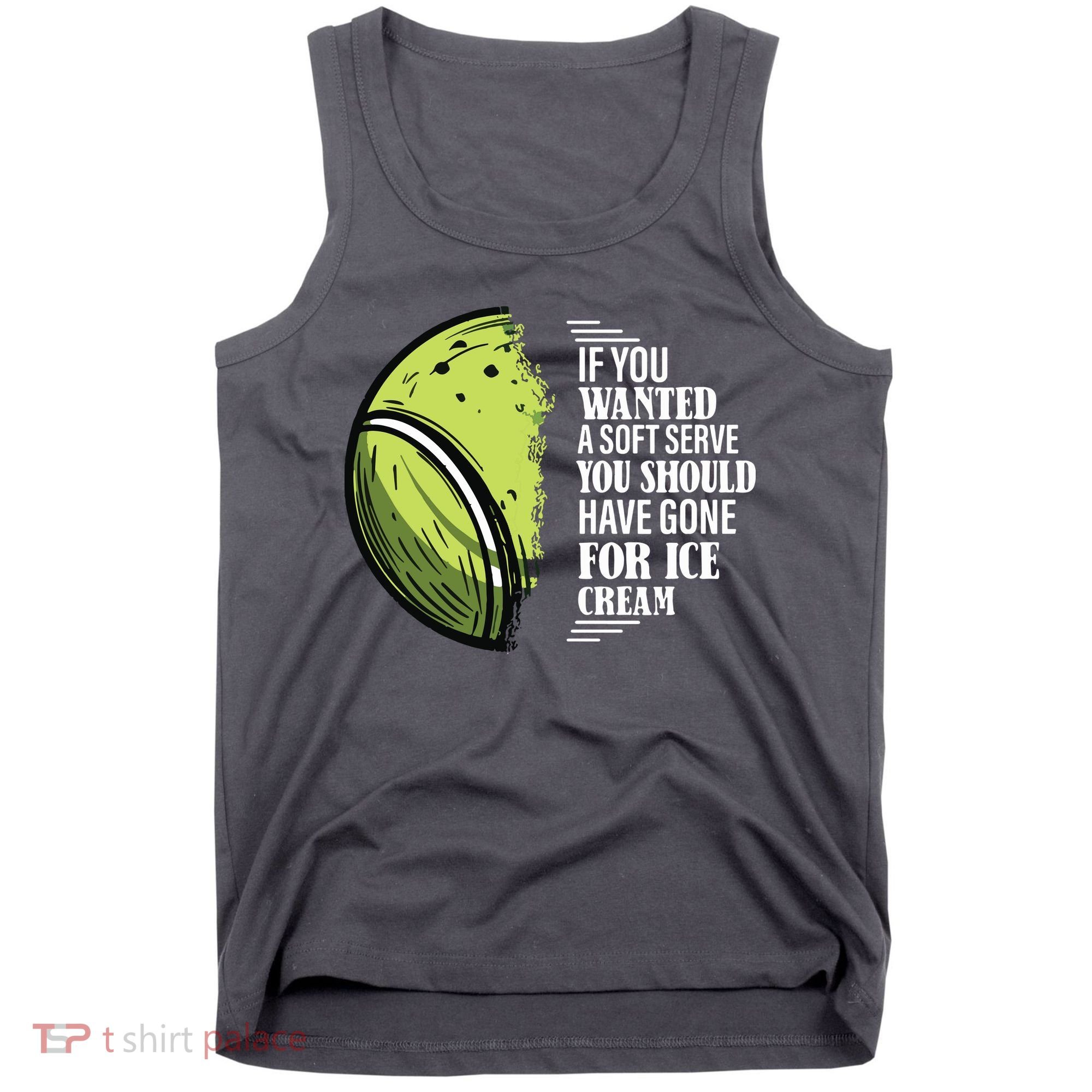 If You Wanted A Soft Serve Funny Tennis Player Tank Top