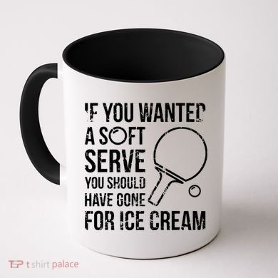 If You Wanted A Soft Serve Ping Pong Coffee Mug