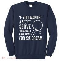 If You Wanted A Soft Serve Ping Pong Sweatshirt thumb 0