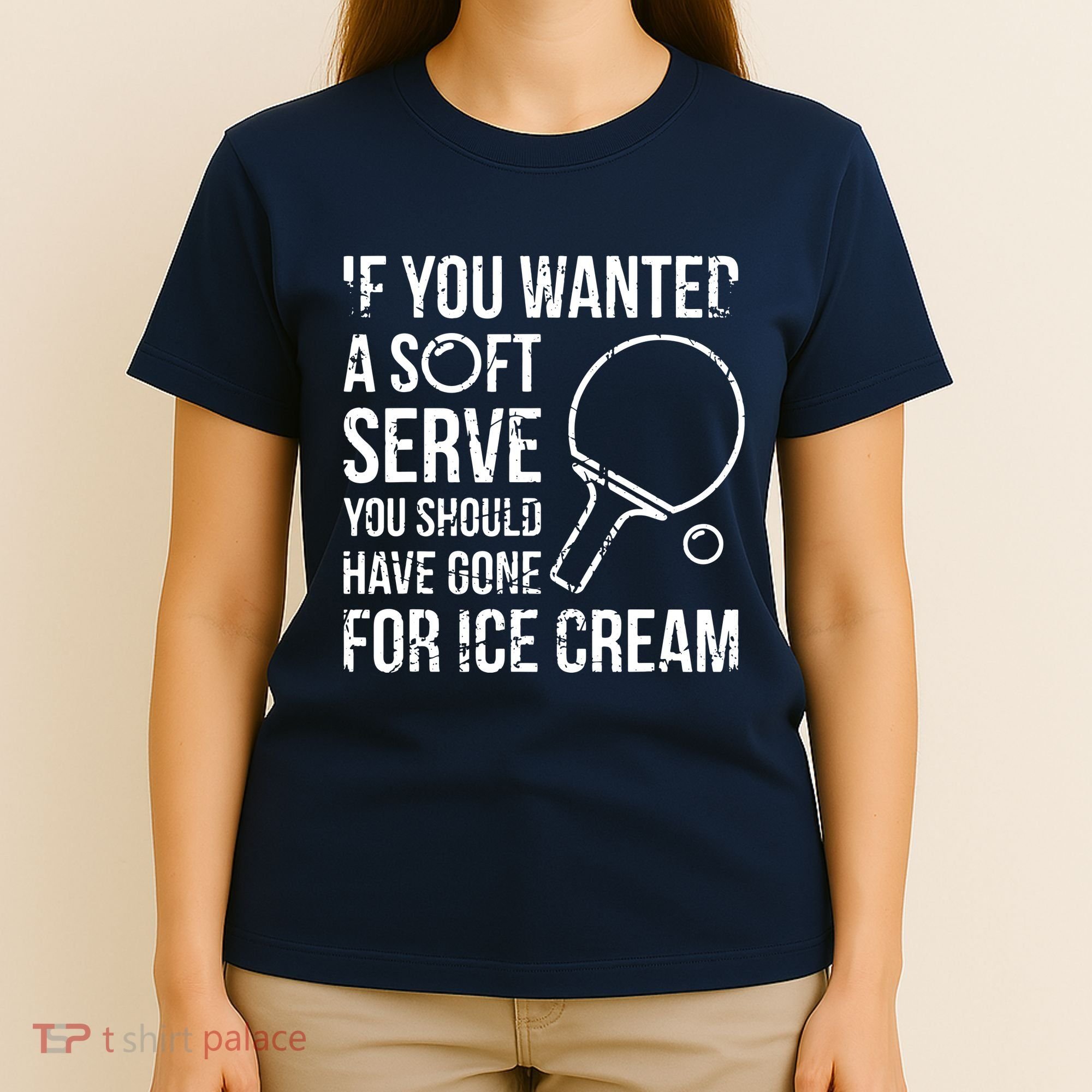If You Wanted A Soft Serve Ping Pong T-Shirt