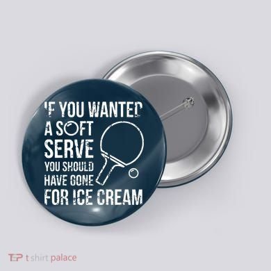 If You Wanted A Soft Serve Ping Pong Button