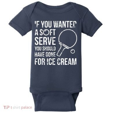 If You Wanted A Soft Serve Ping Pong Baby Bodysuit