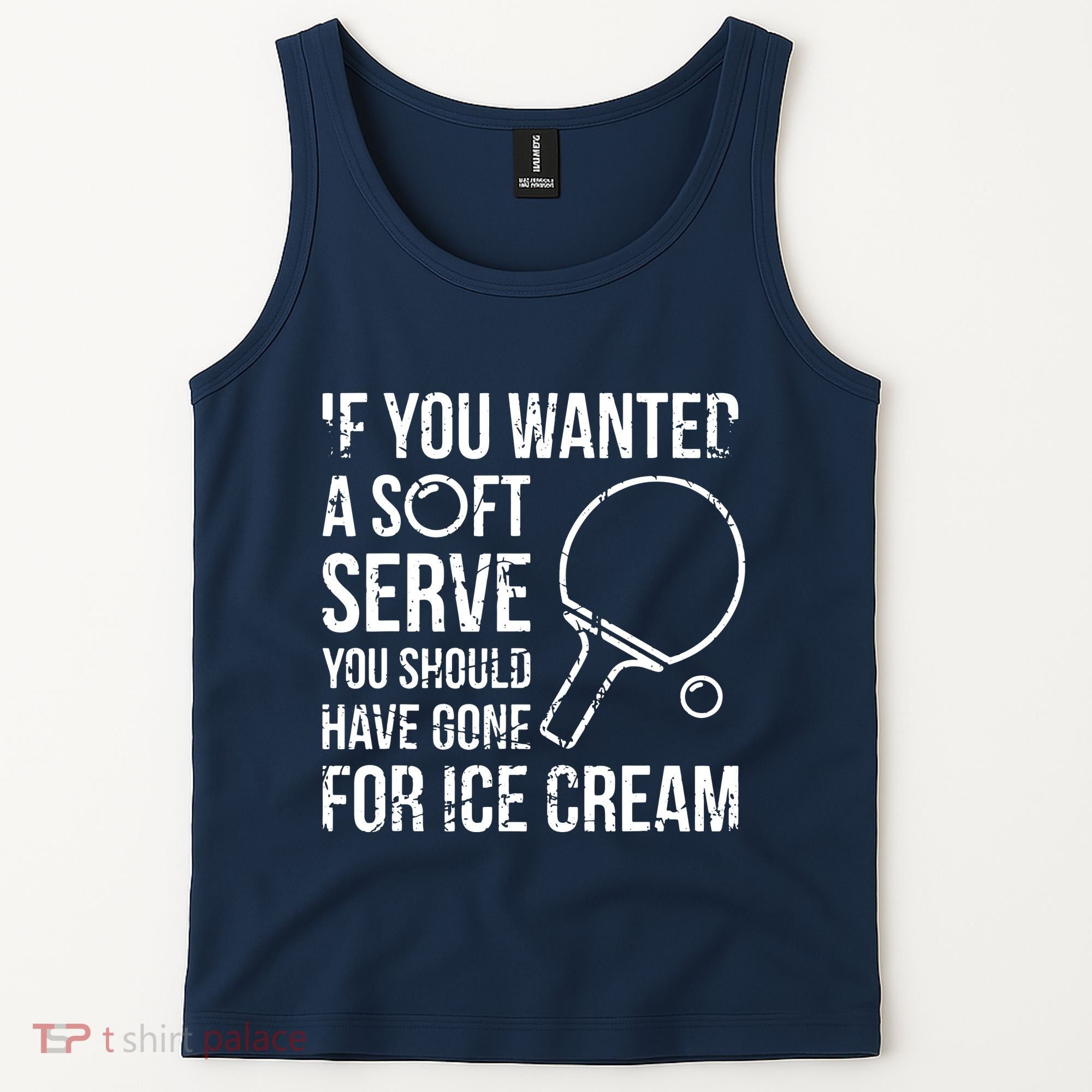 If You Wanted A Soft Serve Ping Pong Tank Top