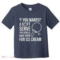 If You Wanted A Soft Serve Ping Pong Toddler T-Shirt thumb 0