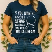 If You Wanted A Soft Serve Ping Pong Women's T-Shirt thumb 2