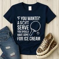 If You Wanted A Soft Serve Ping Pong Women's T-Shirt thumb 3