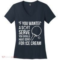 If You Wanted A Soft Serve Ping Pong Women's V-Neck T-Shirt thumb 0
