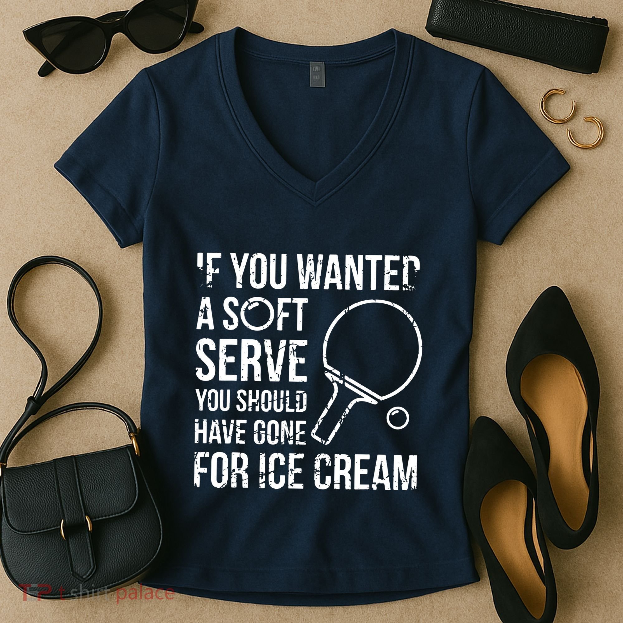 If You Wanted A Soft Serve Ping Pong Women's V-Neck T-Shirt
