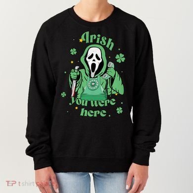 Irish You Were Here Horror Scary Patrick's Day Ghostface Women's Sweatshirt