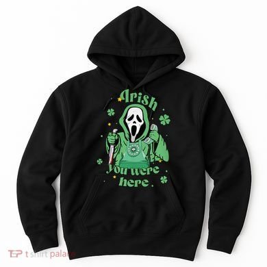 Irish You Were Here Horror Scary Patrick's Day Ghostface Hoodie