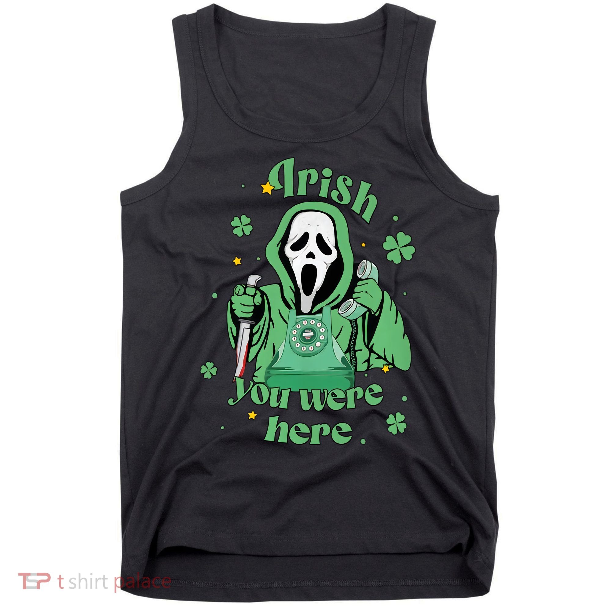 Irish You Were Here Horror Scary Patrick's Day Ghostface Tank Top