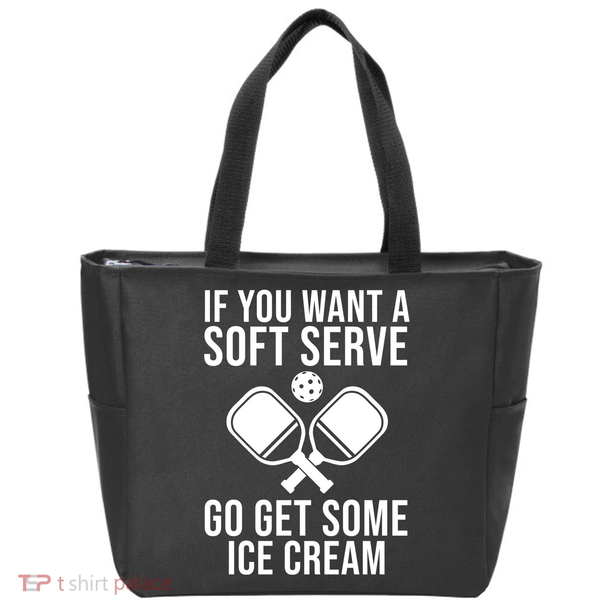 If You Want A Soft Serve Go Get Some Ice Cream Funny Pickleball Tote Bag