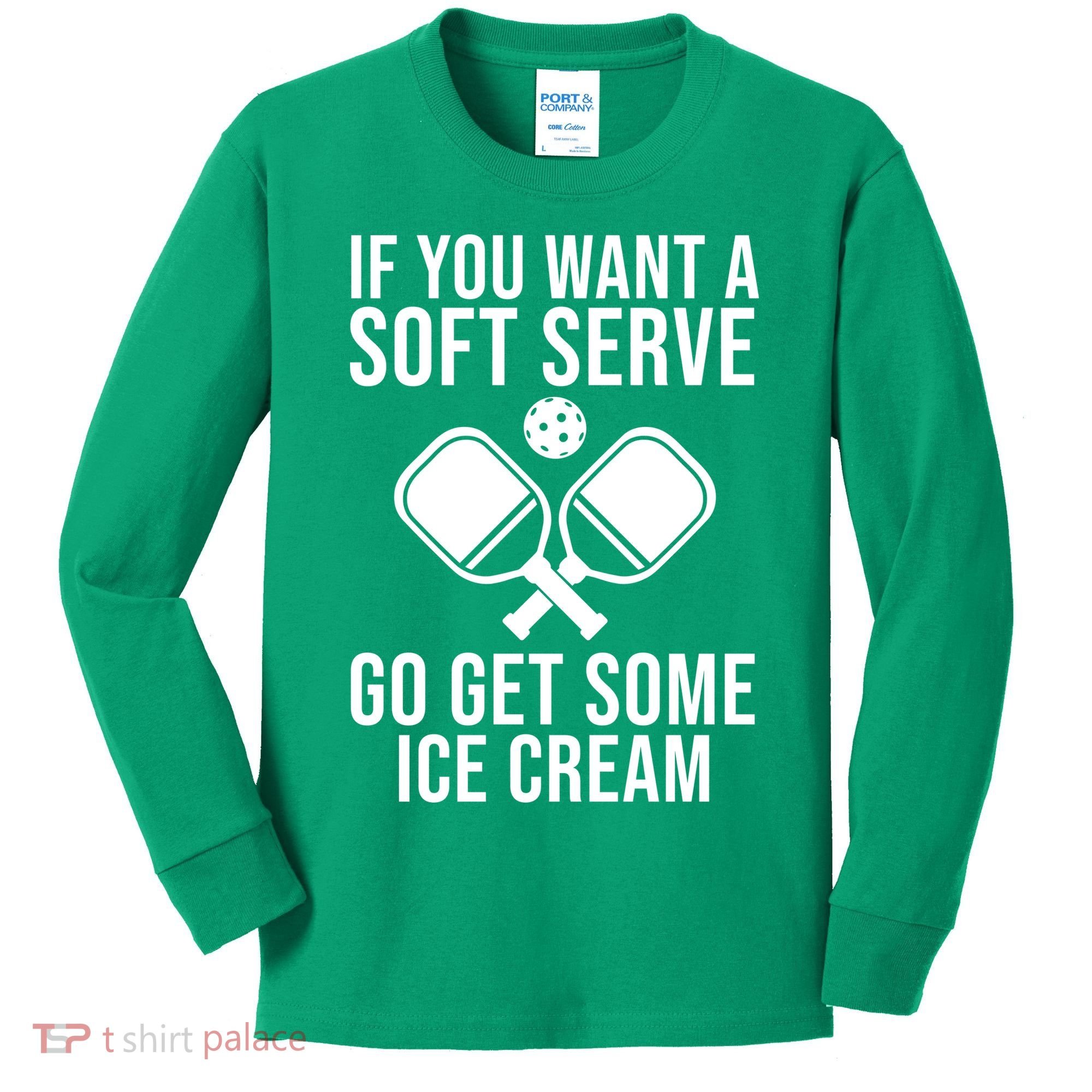 If You Want A Soft Serve Go Get Some Ice Cream Funny Pickleball Kids Long Sleeve Shirt