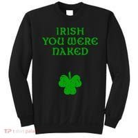 Irish You Were Naked With A Clover. St. Patrick Day Sweatshirt thumb 0