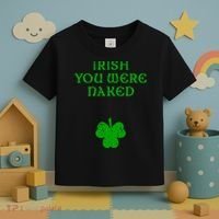 Irish You Were Naked With A Clover. St. Patrick Day Toddler T-Shirt thumb 3