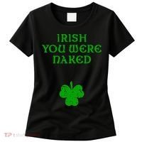 Irish You Were Naked With A Clover. St. Patrick Day Women's T-Shirt thumb 0