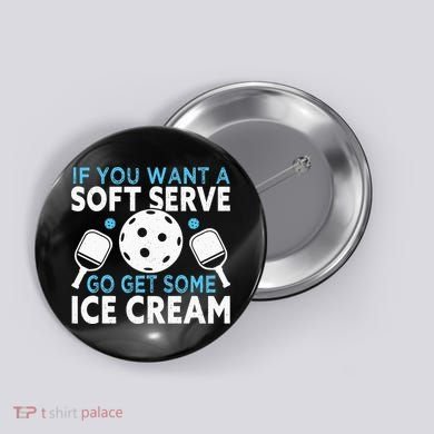If you want a soft serve go get some Ice Cream Button