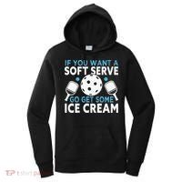 If you want a soft serve go get some Ice Cream Women's Hoodie thumb 0