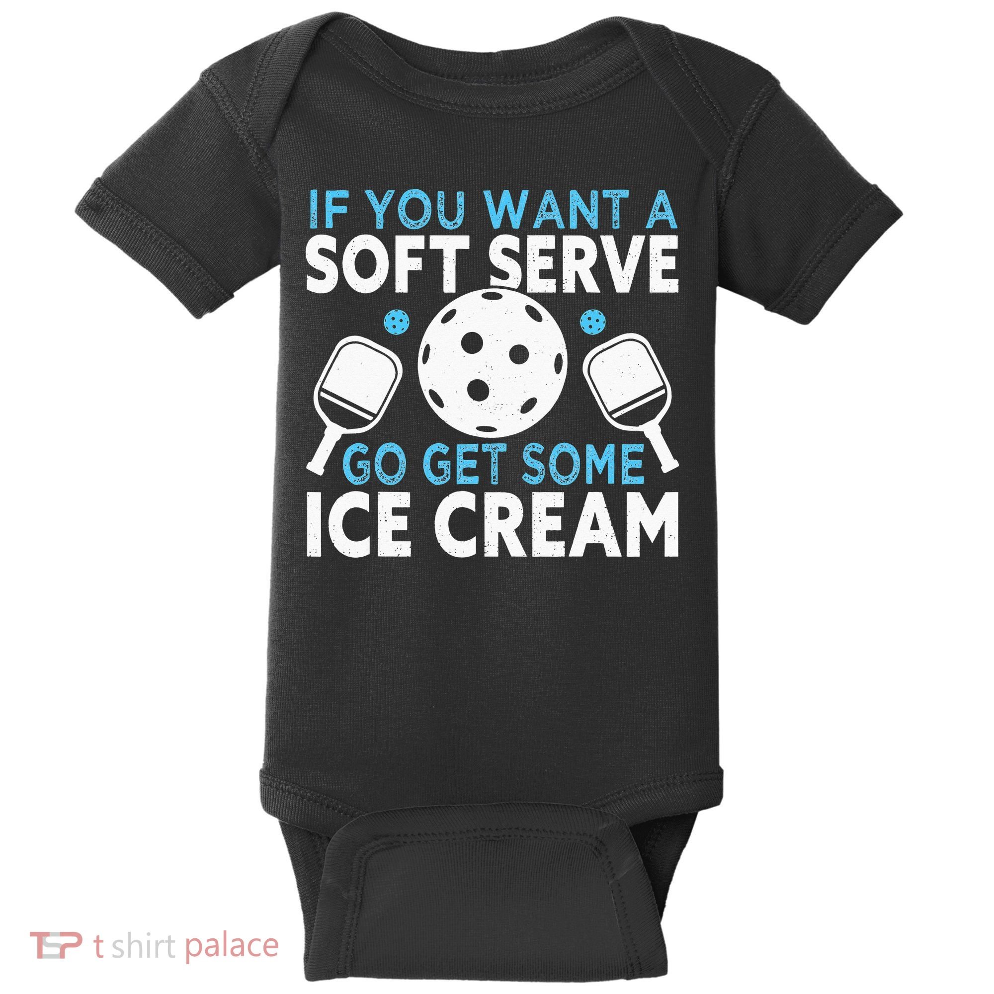 If you want a soft serve go get some Ice Cream Baby Bodysuit
