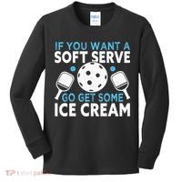 If you want a soft serve go get some Ice Cream Kids Long Sleeve Shirt thumb 0